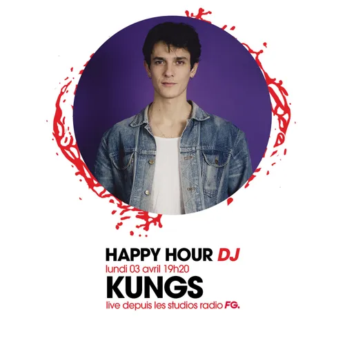 HAPPY HOUR DJ : KUNGS