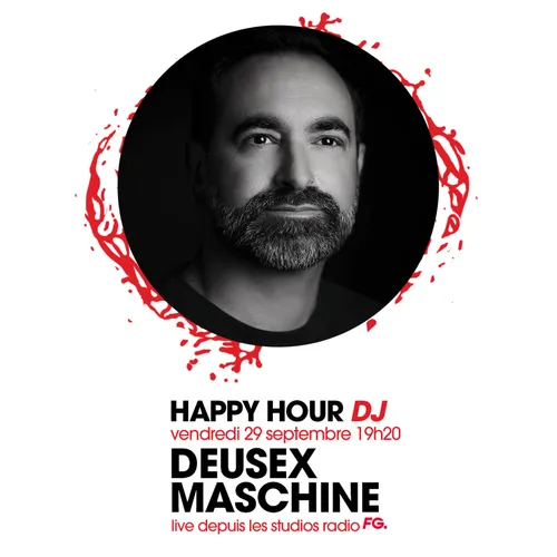 HAPPY HOUR DJ : DEUSEXMASCHINE