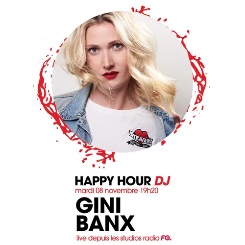 HAPPY HOUR DJ : GINI BANX
