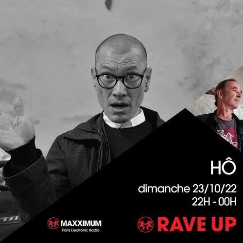 RAVE UP : HÔ