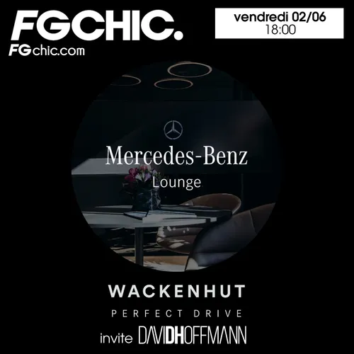 FG CHIC DAVID HOFFMANN INVITE MERCEDES LOUNGE BY WACKENHUT
