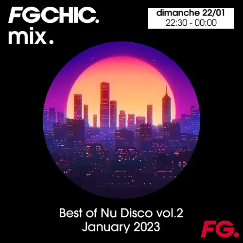 FG CHIC MIX BEST OF NU DISCO JANUARY 2023 VOL.2