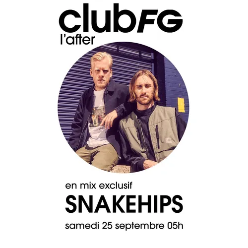 CLUB FG : SNAKEHIPS