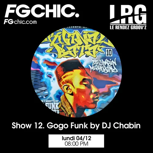 FG CHIC INVITE : LE RENDEZ GROOV'Z SHOW 12 BY DJ CHABIN