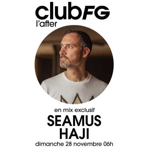 CLUB FG : SEAMUS HAJI