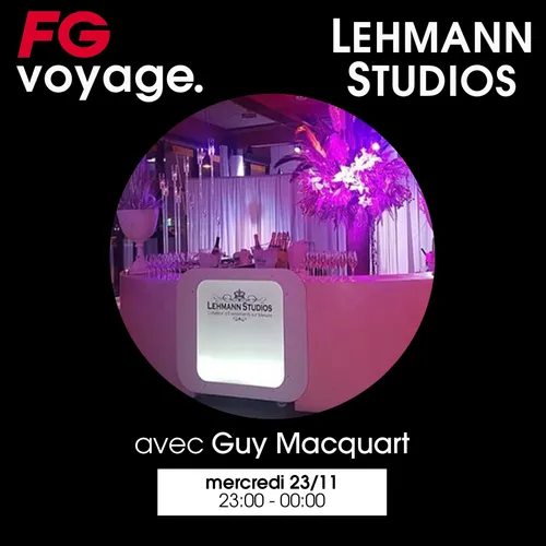 FG VOYAGE : LEHMANN STUDIOS AVEC GUY MACQUART