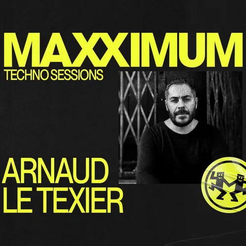 MAXXIMUM DJ'S : ARNAUD LE TEXIER