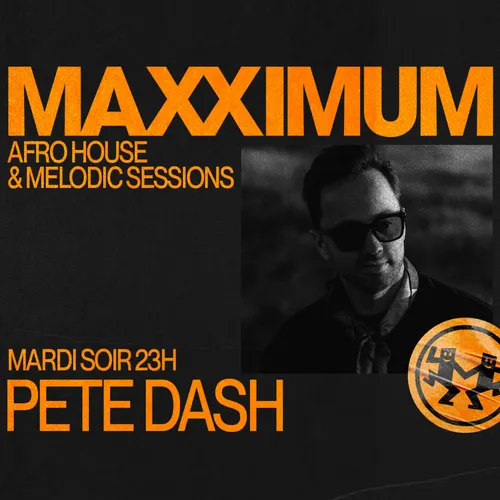 MAXXIMUM DJ'S : PETE DASH