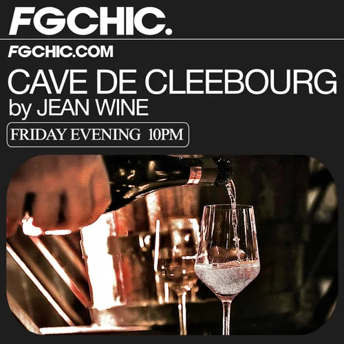 FG CHIC INVITE : LA CAVE DE CLEEBOURG BY JEAN WINE