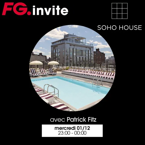 FG INVITE : LE SOHO HOUSE DE NY