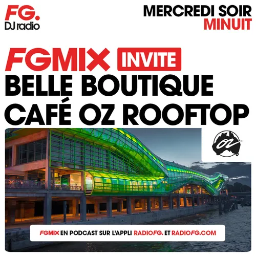 FG MIX INVITE : LE CAFÉ OZ ROOFTOP AVEC BELLE BOUTIQUE