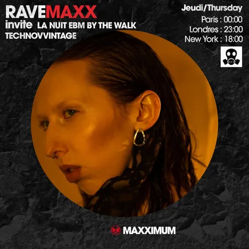 RAVEMAXX : LA NUIT EBM BY THE WALK AVEC TECHNOVINTAGE