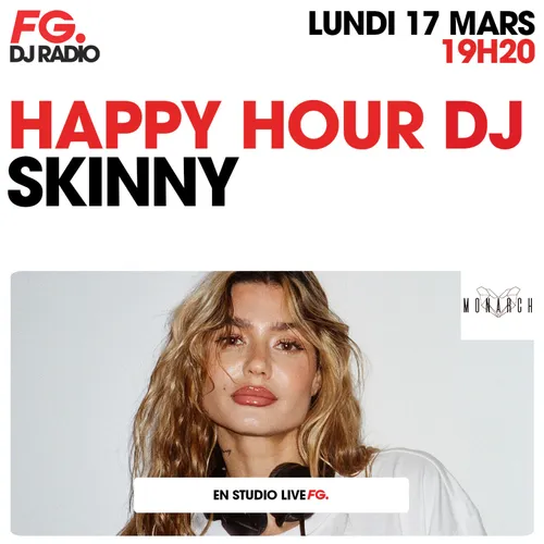 HAPPY HOUR DJ : SKINNY