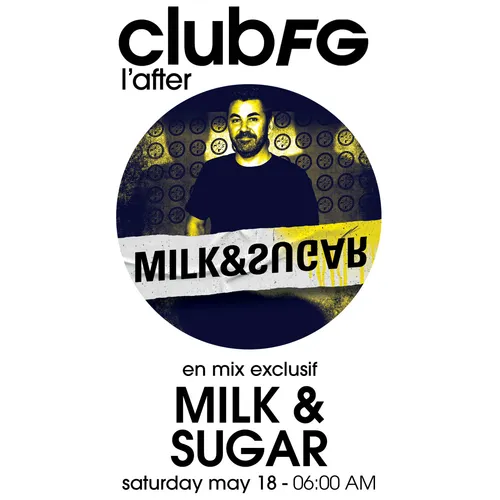 CLUB FG : MILK & SUGAR