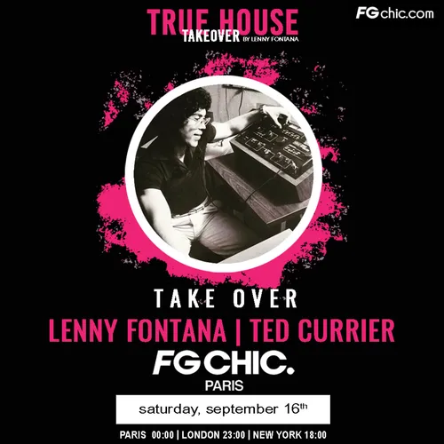 TRUE HOUSE TAKEOVER BY LENNY FONTANA SPÉCIAL TED CURRIER