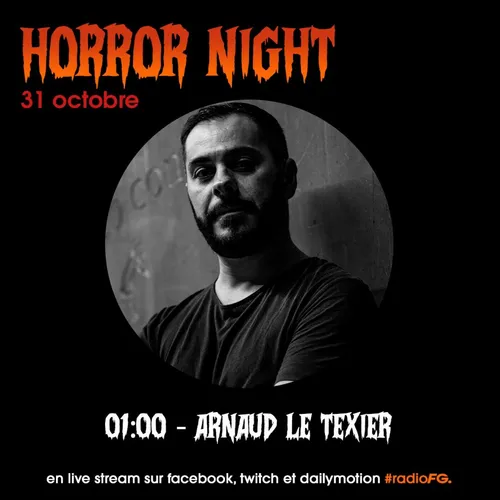 HORROR NIGHT : ARNAUD LE TEXIER