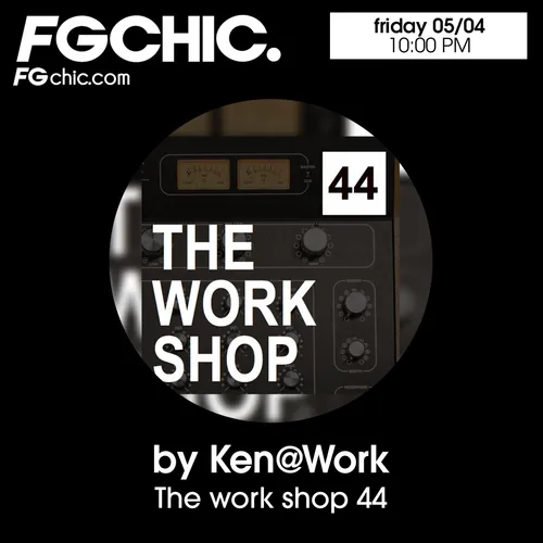FG CHIC MIX WORKSHOP 44 BY KEN@WORK