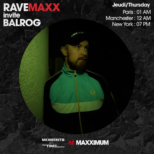 RAVEMAXX : MOMMENTS OF TIME AVEC BALROG