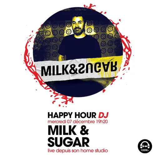 HAPPY HOUR DJ : MILK & SUGAR