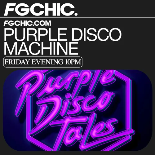 FG CHIC MIX DISCO TALES BY PURPLE DISCO MACHINE