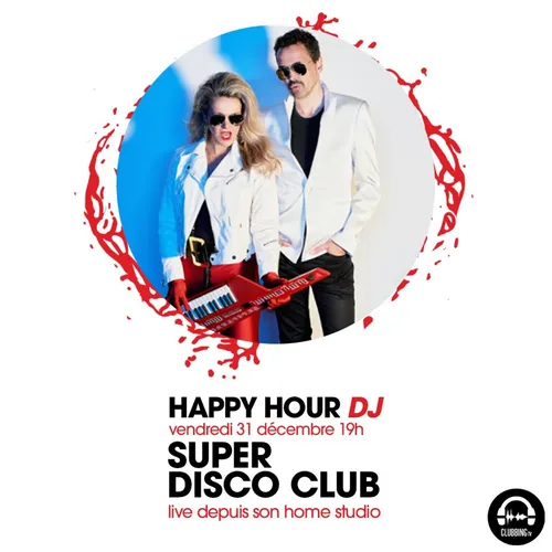 HAPPY HOUR DJ : SUPER DISCO CLUB