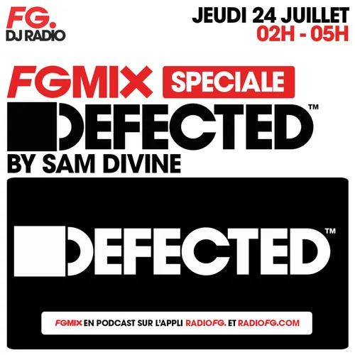 FG MIX SPÉCIAL DEFECTED : SAM DIVINE