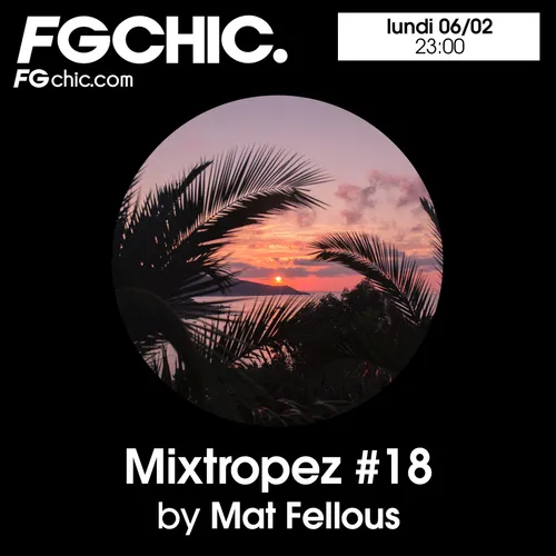 FG CHIC MIXTROPEZ 18 BY MAT FELLOUS