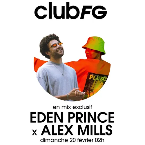 CLUB FG : EDEN PRINCE & ALEX MILLS