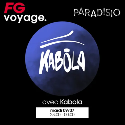 FG VOYAGE AU CLUB PARADISIO AVEC KABOLA