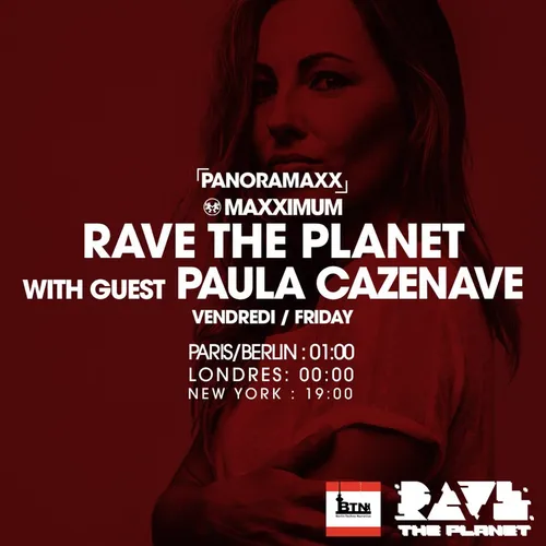 PANORAMAXX : RAVE THE PLANET INVITE PAULA CAZENAVE