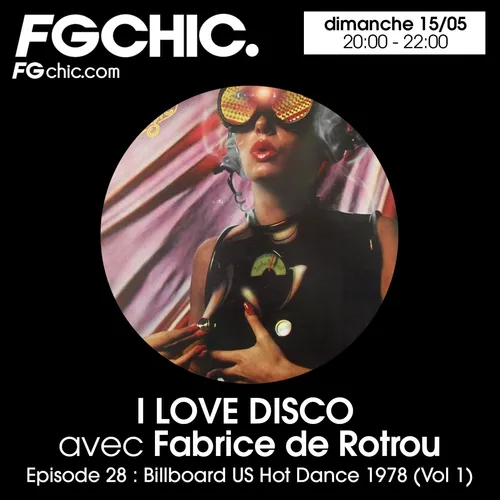 I LOVE DISCO AVEC FABRICE DE ROTROU EPISODE 28 : BILLBOARD US HOT...