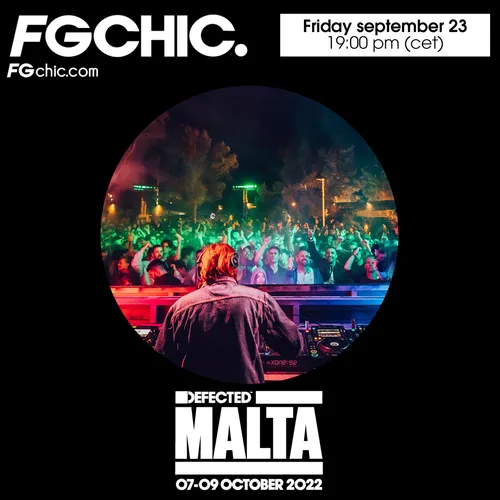 FG CHIC INVITE : DEFECTED MALTA