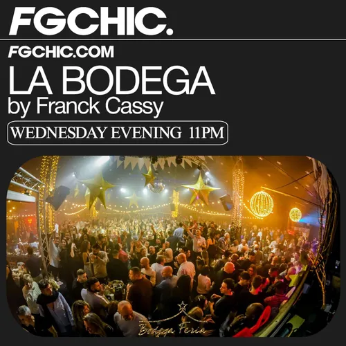 FG MIX INVITE : LA BODÉGA AVEC FRANCK CASSY