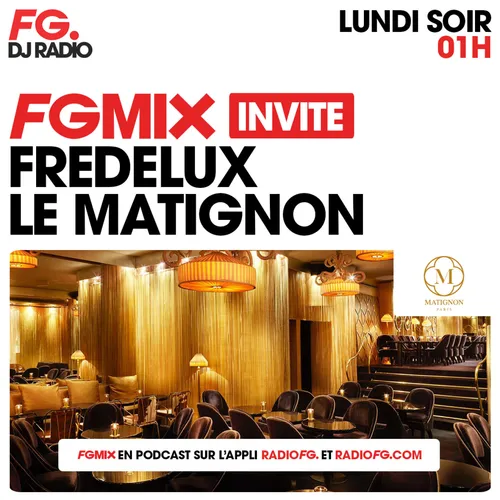 FG MIX INVITE : LA MATIGNON AVEC FREDELUX