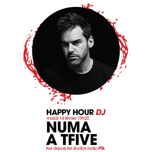 HAPPY HOUR DJ : NUMA A TFIVE