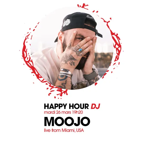 HAPPY HOUR DJ : MOOJOO