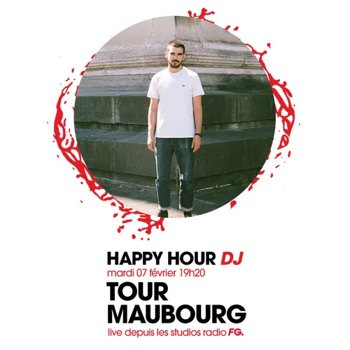 HAPPY HOUR DJ : TOUR MAUBOURG