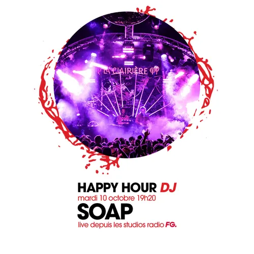 HAPPY HOUR DJ : SOAP