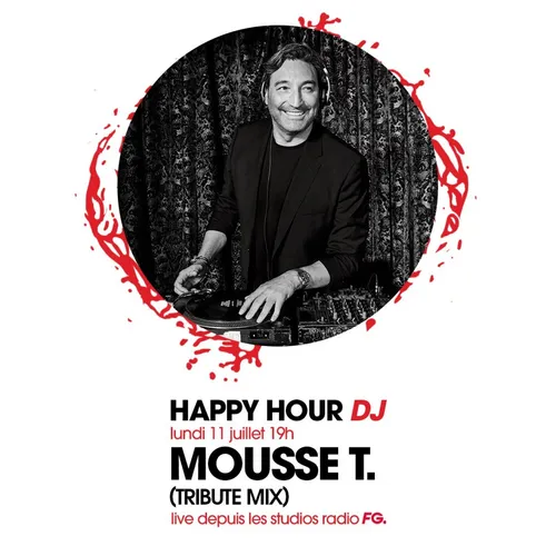 HAPPY HOUR DJ : MOUSSE T TRIBUTE MIX