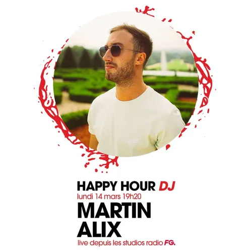 HAPPY HOUR DJ : MARTIN ALIX