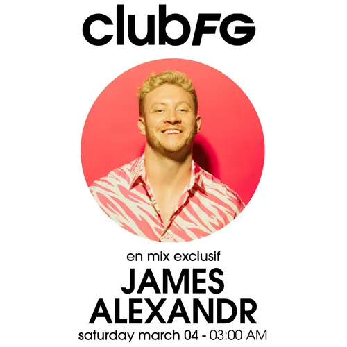 CLUB FG : JAMES ALEXANDR