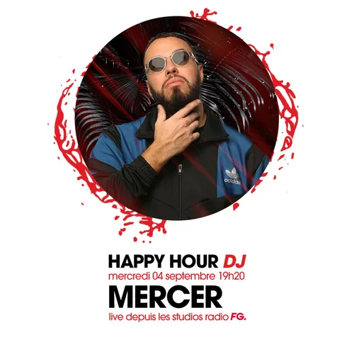 HAPPY HOUR DJ : MERCER