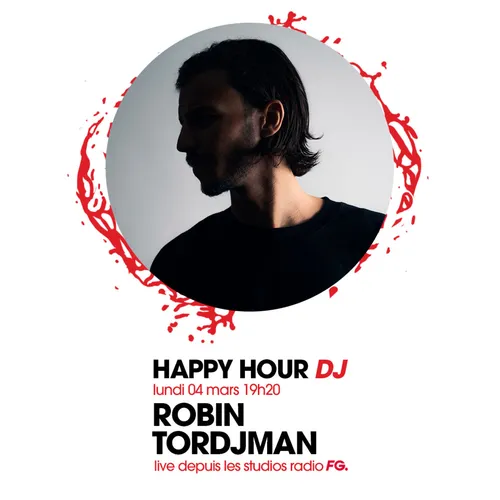 HAPPY HOUR DJ : ROBIN TORDJMAN
