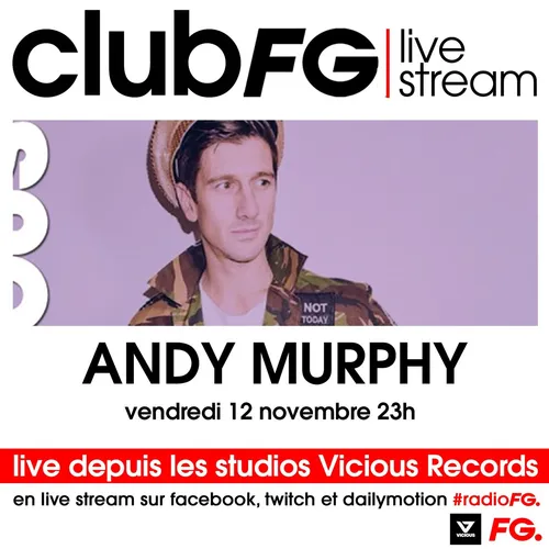 CLUB FG LIVE STREAM : ANDY MURPH