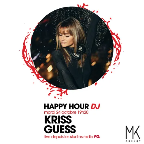 HAPPY HOUR DJ : KRISS GUESS