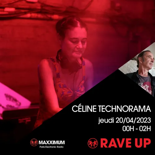 RAVE UP : CÉLINE TECHNORAMA