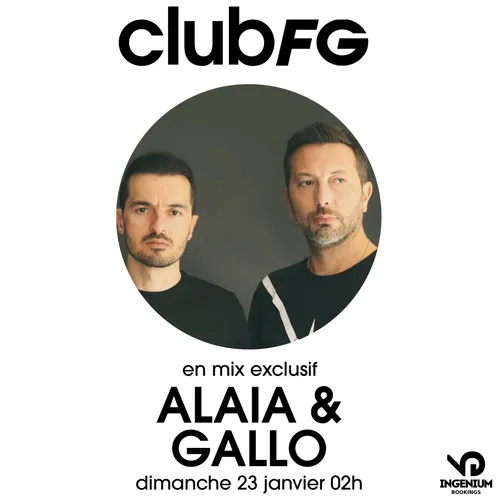 CLUB FG : ALAIA & GALLO