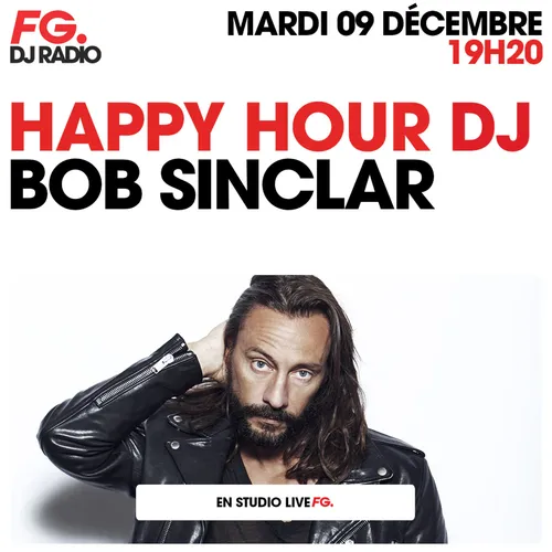 HAPPY HOUR DJ : BOB SINCLAR