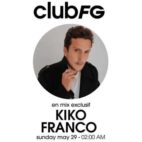 CLUB FG : KIKO FRANCO