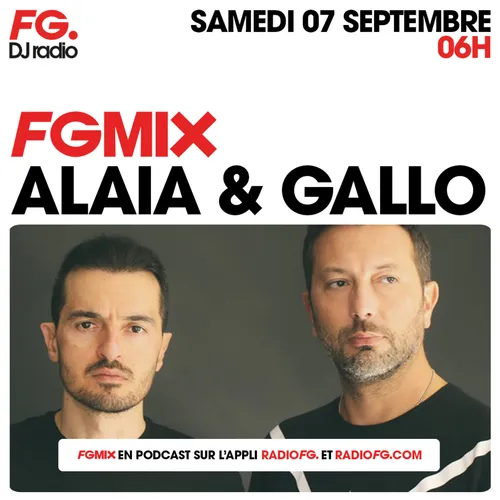 FG MIX HOUSE : ALAIA & GALLO